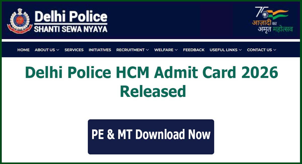 Delhi Police HCM PE&MT Admit Card 2026