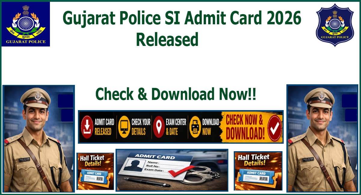Gujarat Police SI Admit Card 2026