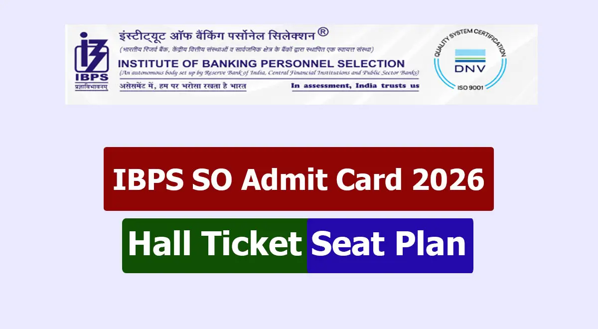 IBPS SO Admit Card 2026 Released