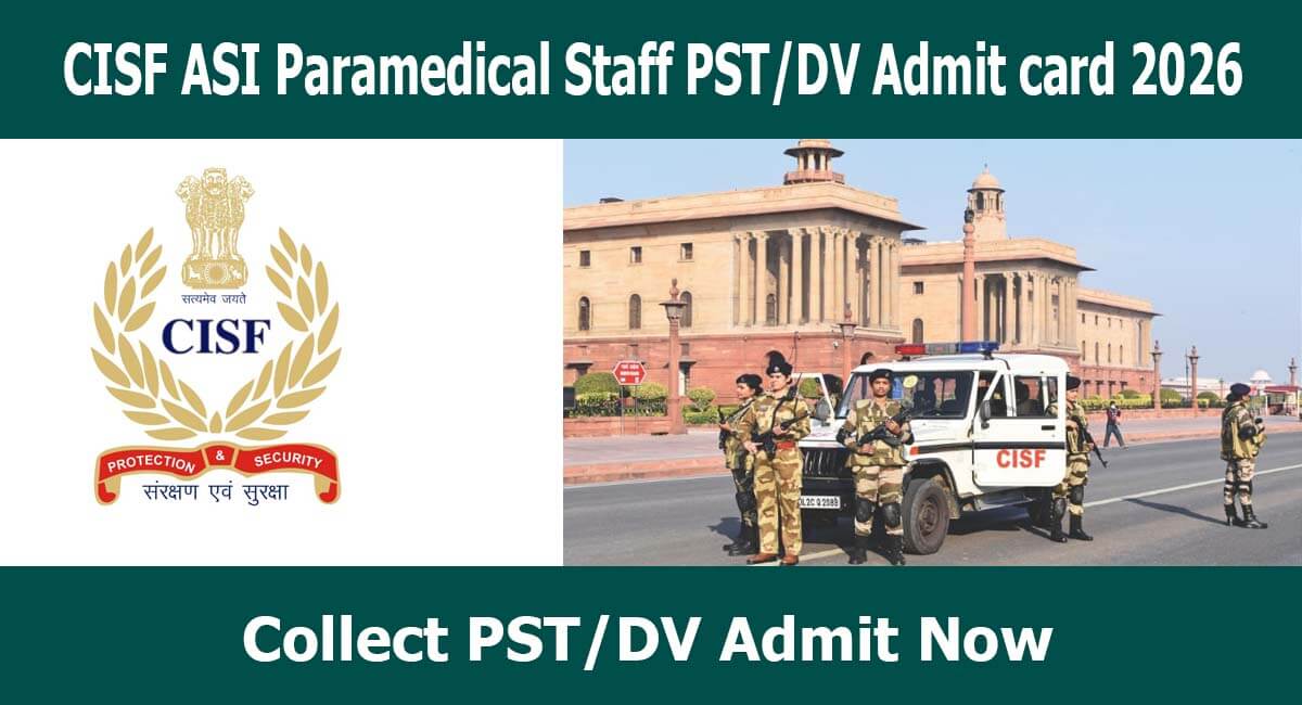 CISF ASI Paramedical Staff PST/DV Admit Card 2026
