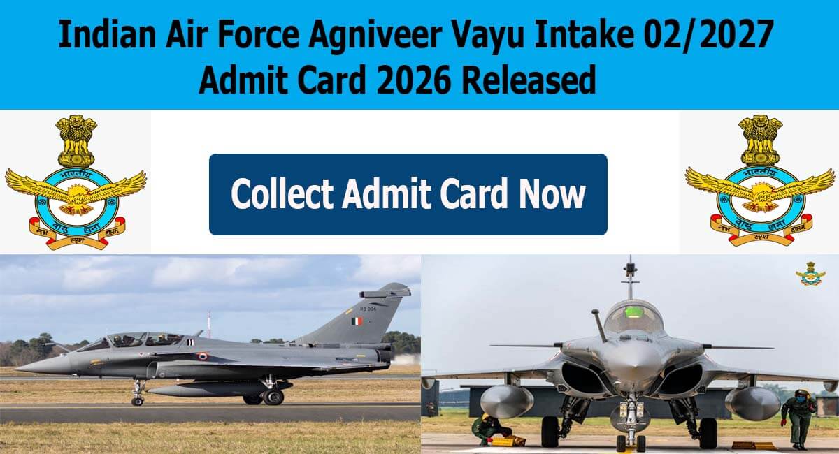 Indian Air force Agniveer Vayu Intake 022027 Admit Card