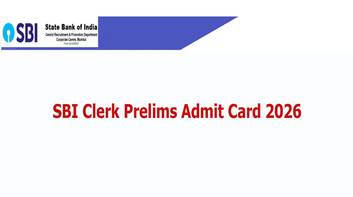 SBI Clerk Prelims Admit Card 2026